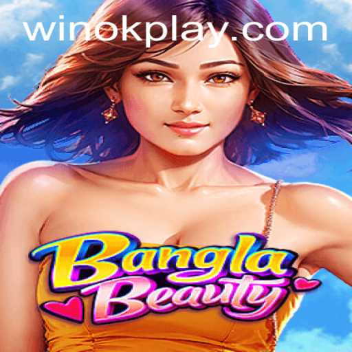 Unveiling the Magic of BanglaBeauty: A New Gaming Sensation with OKPlay PH