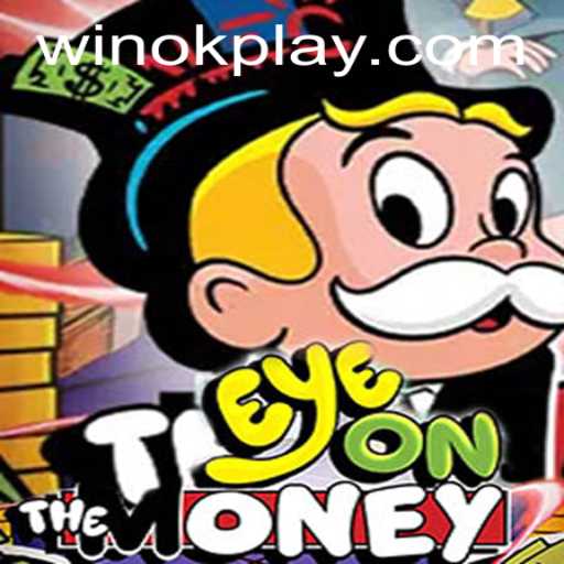 Exploring EyeOnTheMoney: A Revolutionary Game by OKPlay PH