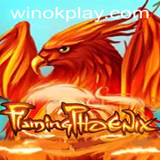 FlamingPhoenix: An Exciting Gaming Experience with OKPlay PH