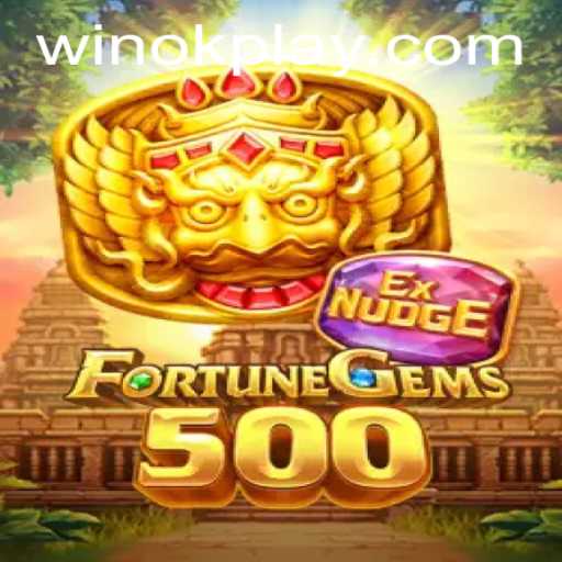 FortuneGems500: A Thrilling Adventure with OKPlay PH