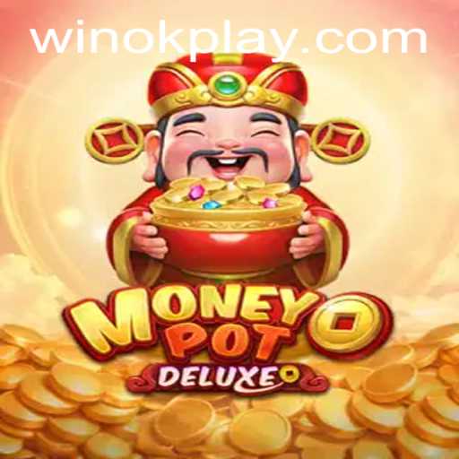 Exploring MoneyPotDELUXE: A Deep Dive into the Exciting Gameplay of OKPlay PH
